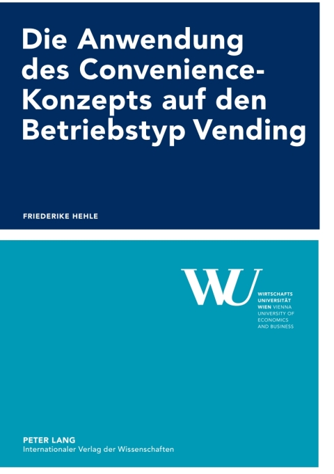 Cover image for book Die Anwendung des Convenience-Konzepts auf den Betriebstyp Vending