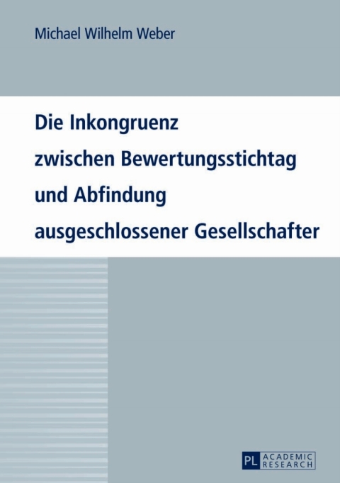 Cover image for book Die Inkongruenz zwischen Bewertungsstichtag und Abfindung ausgeschlossener Gesellschafter