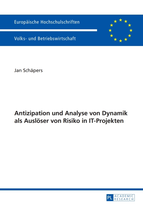 Cover image for book Antizipation und Analyse von Dynamik als Ausloeser von Risiko in IT-Projekten