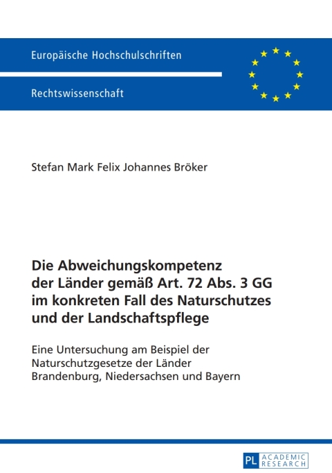 Cover image for book Die Abweichungskompetenz der Laender gemaeß Art. 72 Abs. 3 GG im konkreten Fall des Naturschutzes und der Landschaftspflege
