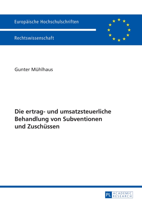 Cover image for book Die ertrag- und umsatzsteuerliche Behandlung von Subventionen und Zuschuessen