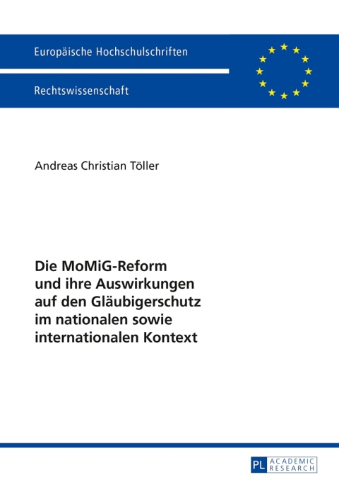 Cover image for book Die MoMiG-Reform und ihre Auswirkungen auf den Glaeubigerschutz im nationalen sowie internationalen Kontext