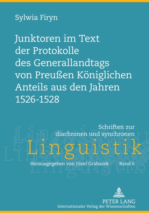 Cover image for book Junktoren im Text der Protokolle des Generallandtags von Preußen Koeniglichen Anteils aus den Jahren 1526-1528