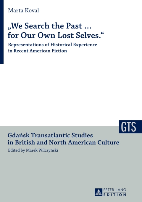 Cover image for book «We Search the Past … for Our Own Lost Selves.»