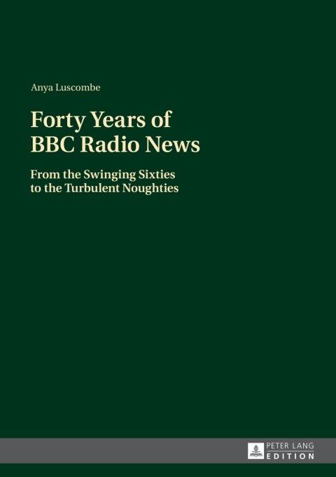 Cover image for book Forty Years of BBC Radio News