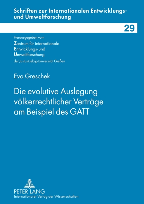 Cover image for book Die evolutive Auslegung voelkerrechtlicher Vertraege am Beispiel des GATT