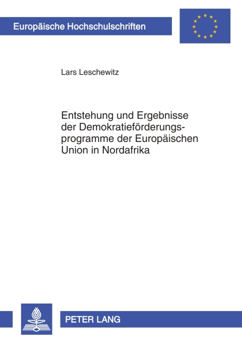 Cover image for book Entstehung und Ergebnisse der Demokratiefoerderungsprogramme der Europaeischen Union in Nordafrika
