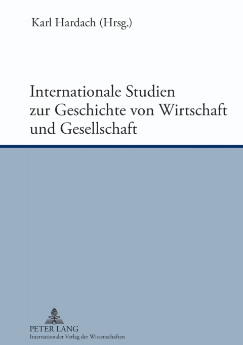 Cover image for book Internationale Studien zur Geschichte von Wirtschaft und Gesellschaft