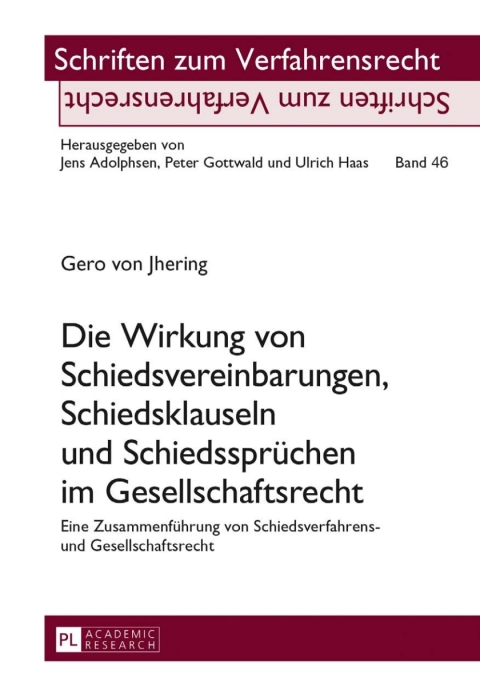 Cover image for book Die Wirkung von Schiedsvereinbarungen, Schiedsklauseln und Schiedsspruechen im Gesellschaftsrecht