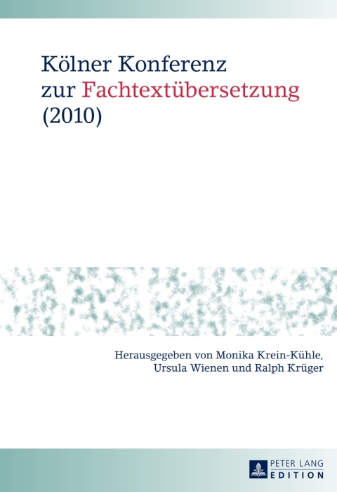 Cover image for book Koelner Konferenz zur Fachtextuebersetzung (2010)