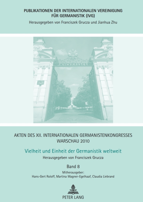 Cover image for book Akten des XII. Internationalen Germanistenkongresses Warschau 2010- Vielheit und Einheit der Germanistik weltweit