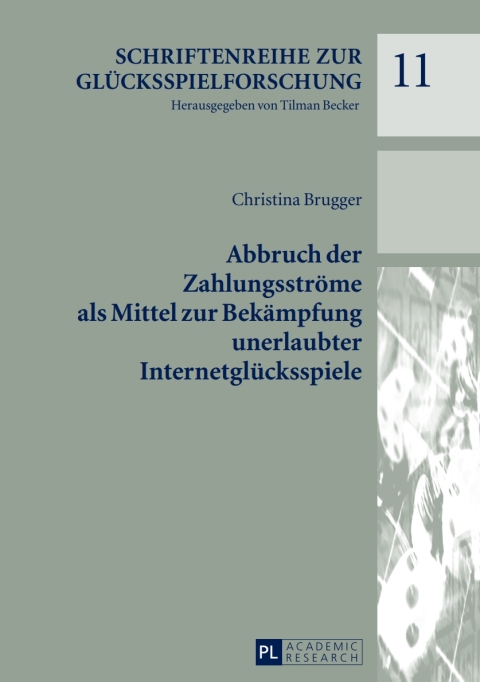 Cover image for book Abbruch der Zahlungsstroeme als Mittel zur Bekaempfung unerlaubter Internetgluecksspiele