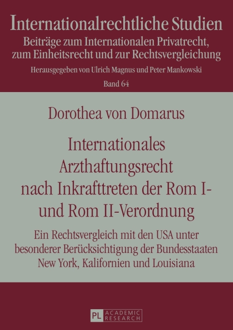 Cover image for book Internationales Arzthaftungsrecht nach Inkrafttreten der Rom I- und Rom II-Verordnung