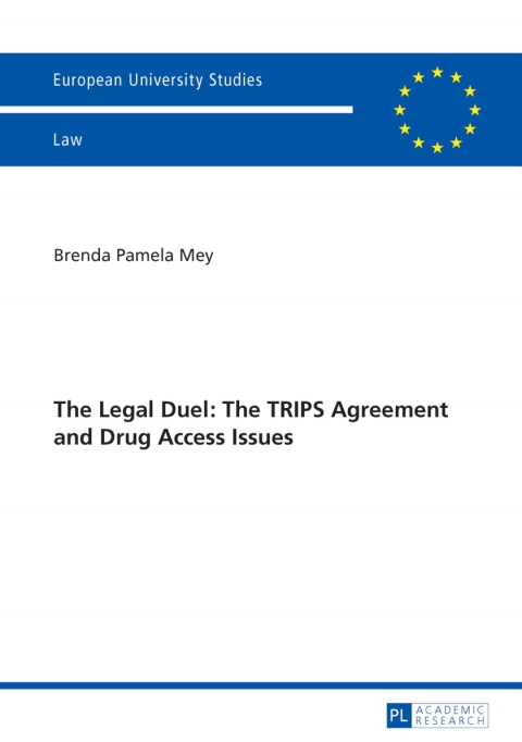 Cover image for book The Legal Duel: The TRIPS Agreement and Drug Access Issues