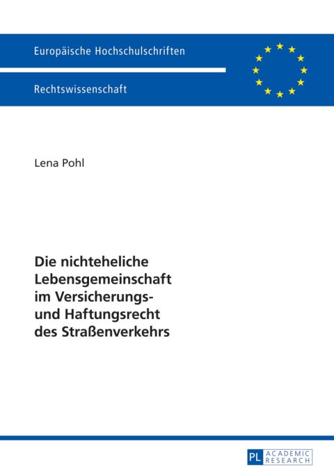 Cover image for book Die nichteheliche Lebensgemeinschaft im Versicherungs- und Haftungsrecht des Straßenverkehrs