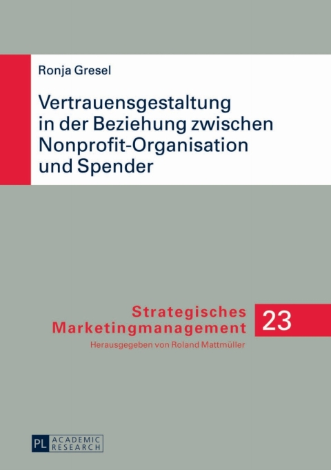Cover image for book Vertrauensgestaltung in der Beziehung zwischen Nonprofit-Organisation und Spender