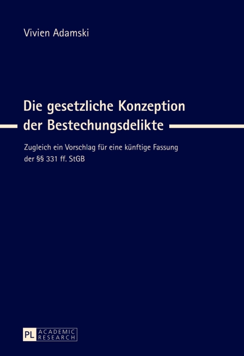 Cover image for book Die gesetzliche Konzeption der Bestechungsdelikte