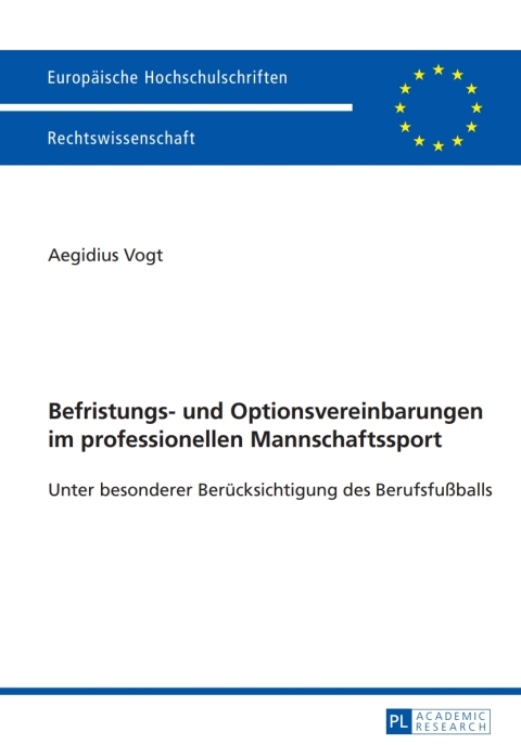 Cover image for book Befristungs- und Optionsvereinbarungen im professionellen Mannschaftssport