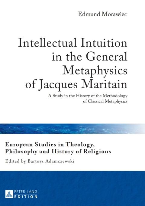 Cover image for book Intellectual Intuition in the General Metaphysics of Jacques Maritain