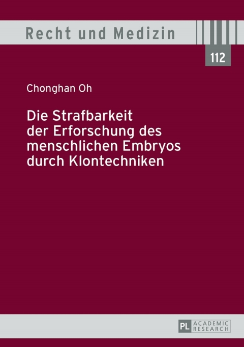 Cover image for book Die Strafbarkeit der Erforschung des menschlichen Embryos durch Klontechniken