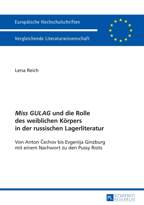 Cover image for book «Miss GULAG» und die Rolle des weiblichen Koerpers in der russischen Lagerliteratur