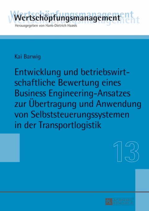 Cover image for book Entwicklung und betriebswirtschaftliche Bewertung eines Business Engineering-Ansatzes zur Uebertragung und Anwendung von Selbststeuerungssystemen in der Transportlogistik
