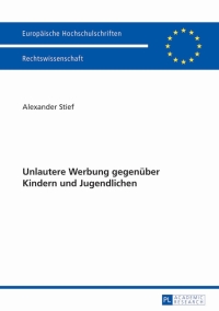 Cover image: Unlautere Werbung gegenüber Kindern und Jugendlichen 1st edition 9783631628171