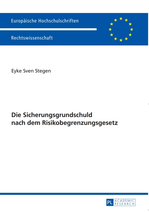 Cover image for book Die Sicherungsgrundschuld nach dem Risikobegrenzungsgesetz