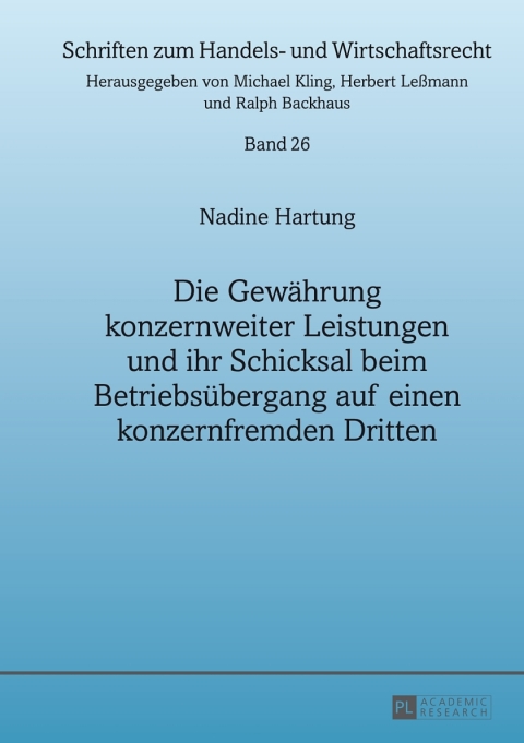 Cover image for book Die Gewaehrung konzernweiter Leistungen und ihr Schicksal beim Betriebsuebergang auf einen konzernfremden Dritten