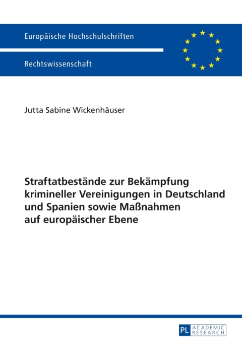 Cover image for book Straftatbestaende zur Bekaempfung krimineller Vereinigungen in Deutschland und Spanien sowie Maßnahmen auf europaeischer Ebene