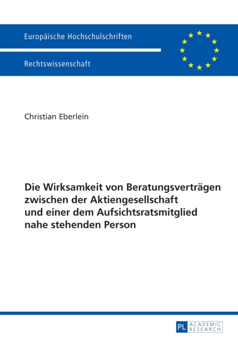 Cover image for book Die Wirksamkeit von Beratungsvertraegen zwischen der Aktiengesellschaft und einer dem Aufsichtsratsmitglied nahe stehenden Person