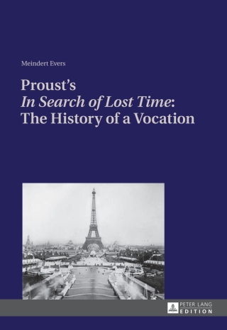 Proust’s «In Search of Lost Time»: The History of a Vocation