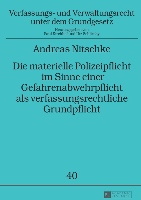 Cover image for book Die materielle Polizeipflicht im Sinne einer Gefahrenabwehrpflicht als verfassungsrechtliche Grundpflicht