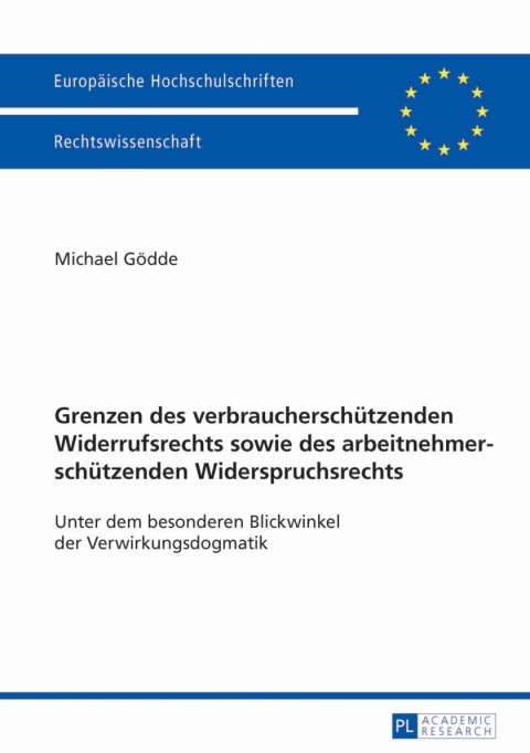 Cover image for book Grenzen des verbraucherschuetzenden Widerrufsrechts sowie des arbeitnehmerschuetzenden Widerspruchsrechts