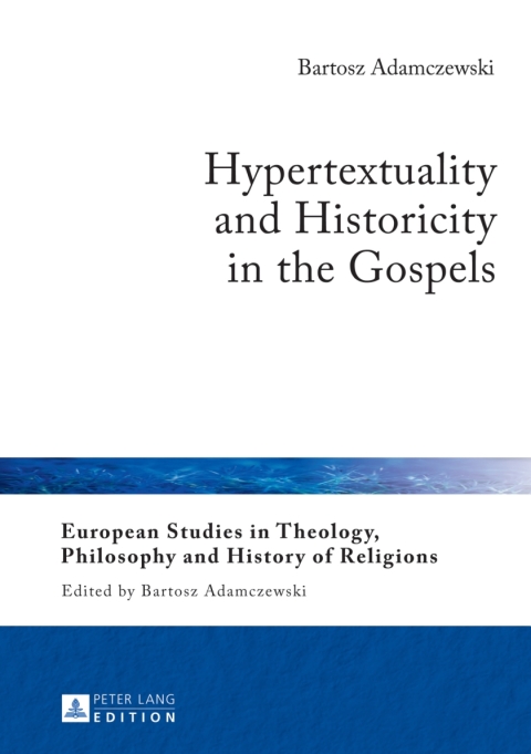 Cover image for book Hypertextuality and Historicity in the Gospels