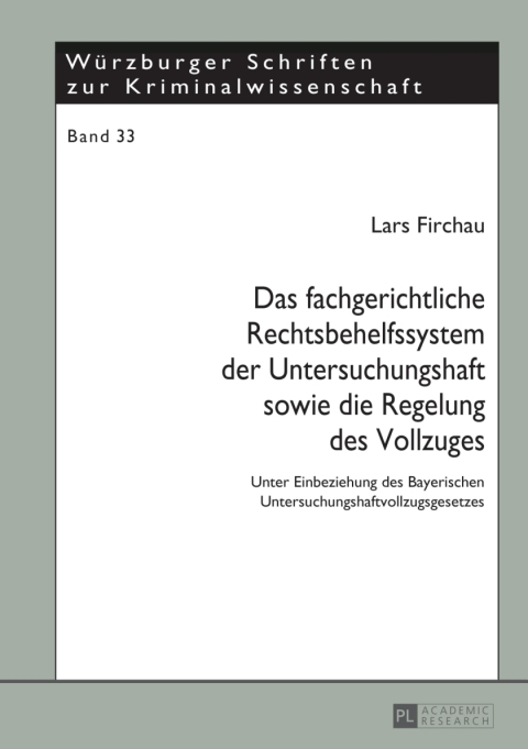 Cover image for book Das fachgerichtliche Rechtsbehelfssystem der Untersuchungshaft sowie die Regelung des Vollzuges