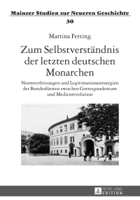 Titelbild: Zum Selbstverständnis der letzten deutschen Monarchen 1st edition 9783631629642