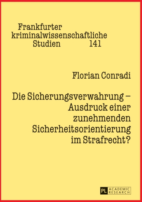Cover image for book Die Sicherungsverwahrung – Ausdruck einer zunehmenden Sicherheitsorientierung im Strafrecht?