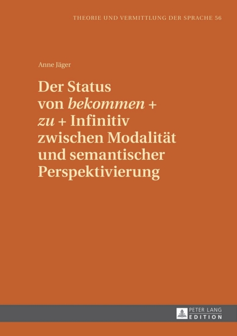 Cover image for book Der Status von «bekommen» + «zu» + Infinitiv zwischen Modalitaet und semantischer Perspektivierung