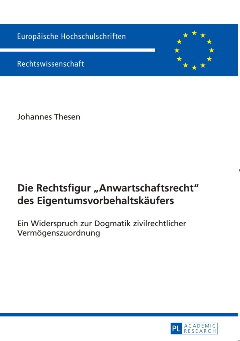 Cover image for book Die Rechtsfigur «Anwartschaftsrecht» des Eigentumsvorbehaltskaeufers