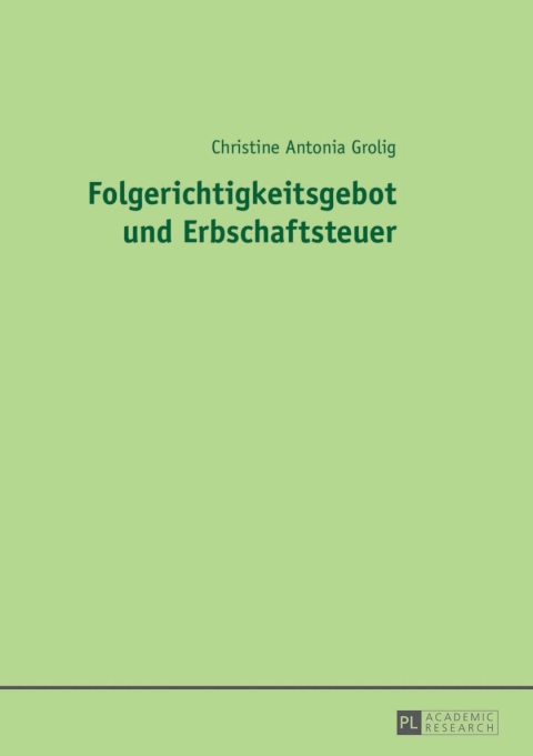 Cover image for book Folgerichtigkeitsgebot und Erbschaftsteuer