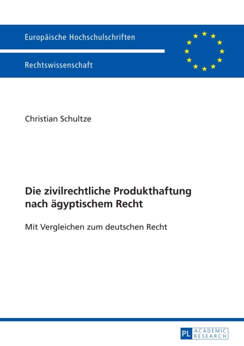 Cover image for book Die zivilrechtliche Produkthaftung nach aegyptischem Recht