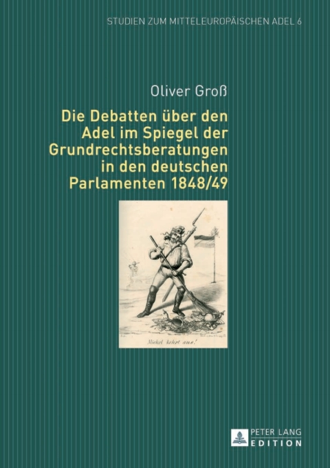 Cover image for book Die Debatten ueber den Adel im Spiegel der Grundrechtsberatungen in den deutschen Parlamenten 1848/49