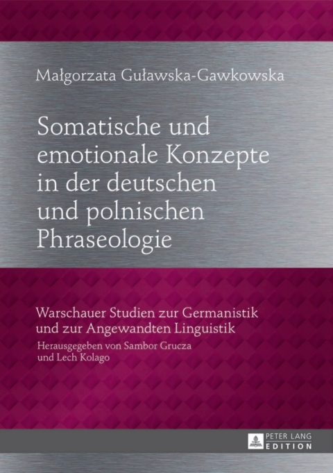 Cover image for book Somatische und emotionale Konzepte in der deutschen und polnischen Phraseologie