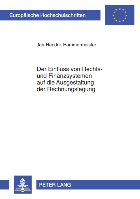 Cover image for book Der Einfluss von Rechts- und Finanzsystemen auf die Ausgestaltung der Rechnungslegung