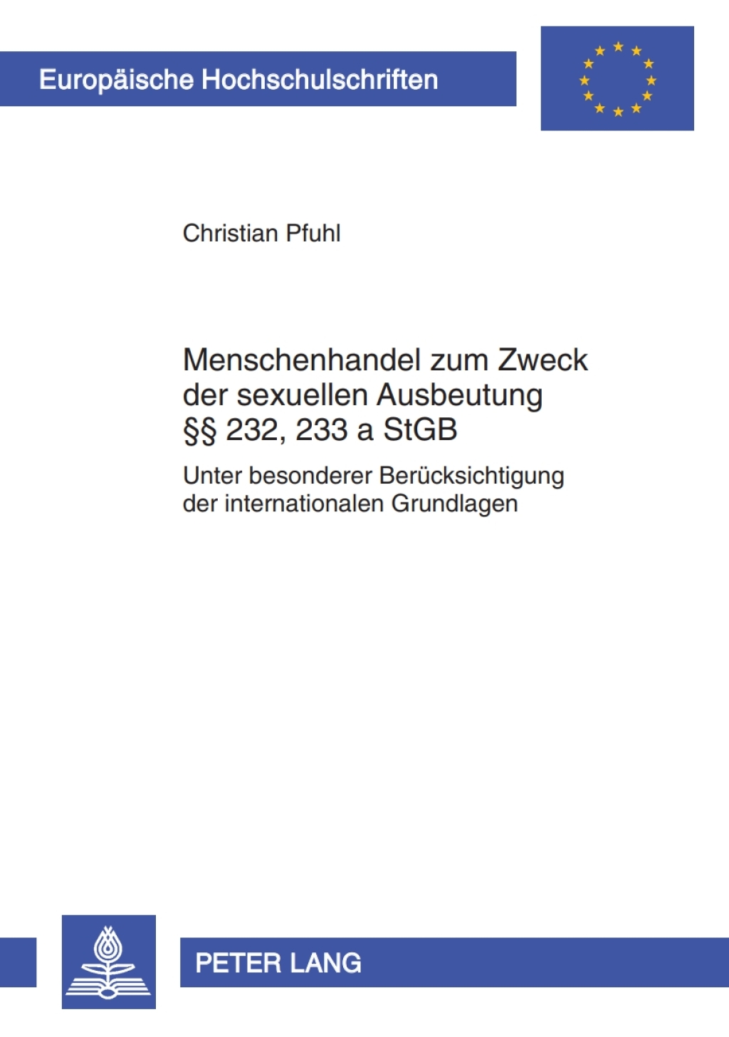 Menschenhandel zum Zweck der sexuellen Ausbeutung Â§Â§ 232  233 a StGB - 1st Edition (eBook)