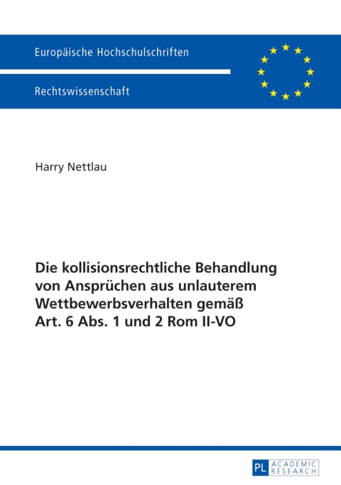 Cover image for book Die kollisionsrechtliche Behandlung von Anspruechen aus unlauterem Wettbewerbsverhalten gemaeß Art. 6 Abs. 1 und 2 Rom II-VO