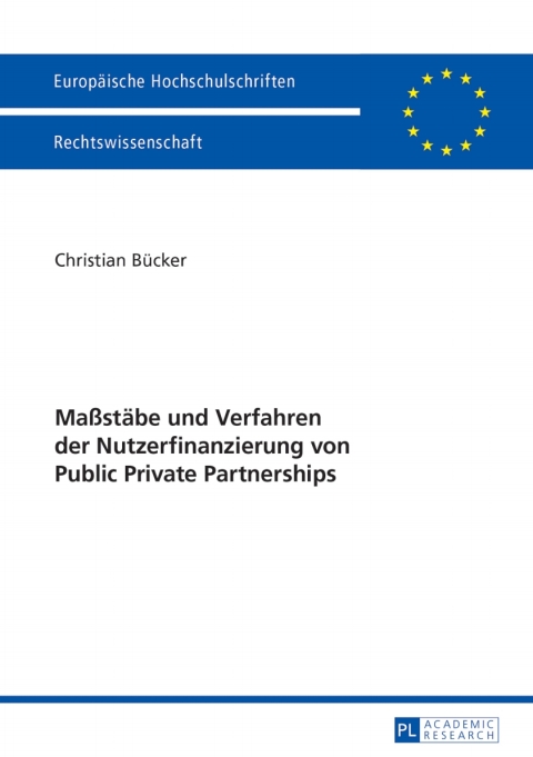 Cover image for book Maßstaebe und Verfahren der Nutzerfinanzierung von Public Private Partnerships