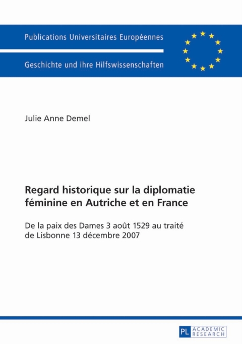 Cover image for book Regard historique sur la diplomatie féminine en Autriche et en France