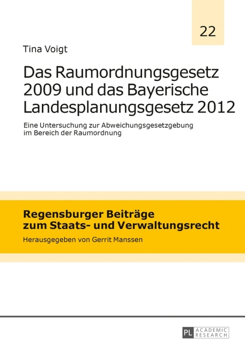 Cover image for book Das Raumordnungsgesetz 2009 und das Bayerische Landesplanungsgesetz 2012